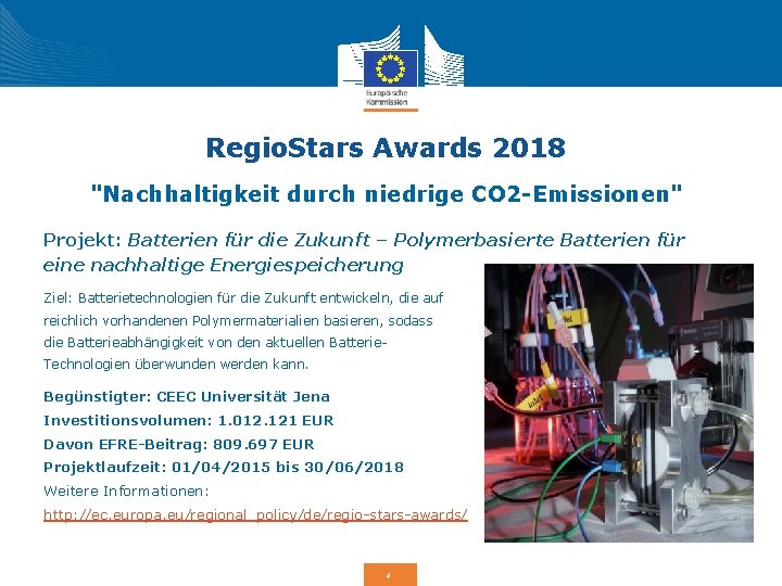 Regio. Stars Awards 2018 "Nachhaltigkeit durch niedrige CO 2 -Emissionen" Projekt: Batterien für die