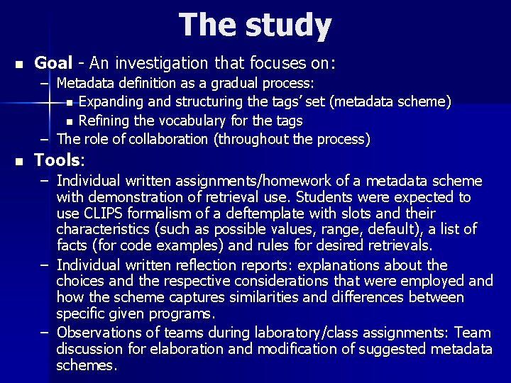 The study n Goal - An investigation that focuses on: – Metadata definition as The study n Goal - An investigation that focuses on: – Metadata definition as