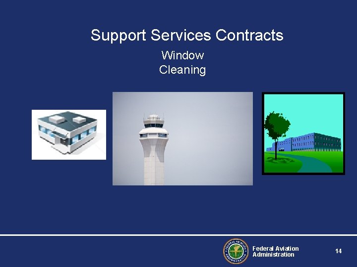 Support Services Contracts Window Cleaning Federal Aviation Administration 14 
