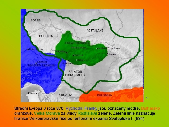 1) Střední Evropa v roce 870. Východní Franky jsou označeny modře, Bulharsko oranžově, Velká