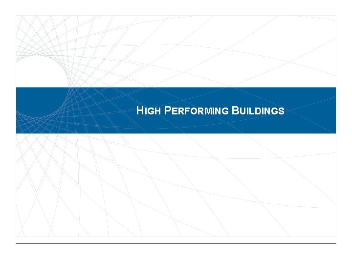 HIGH PERFORMING BUILDINGS 