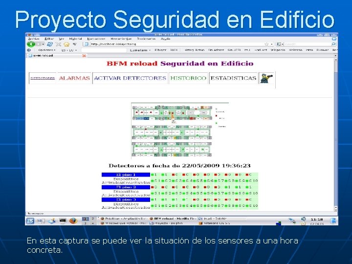 Proyecto Seguridad en Edificio En esta captura se puede ver la situación de los