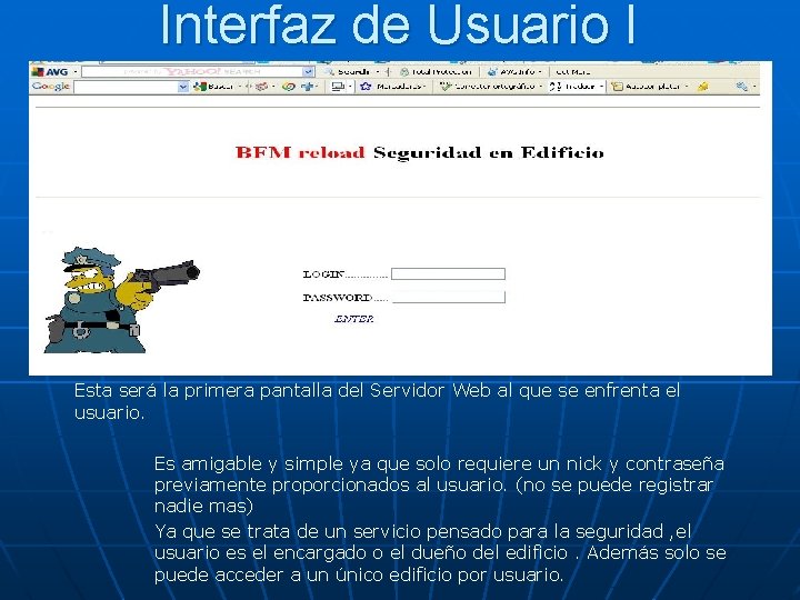 Interfaz de Usuario I Esta será la primera pantalla del Servidor Web al que