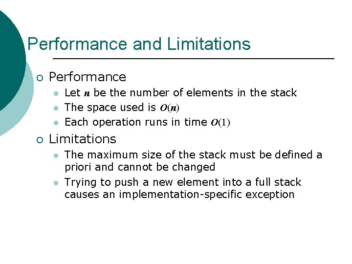 Performance and Limitations ¡ Performance l l l ¡ Let n be the number