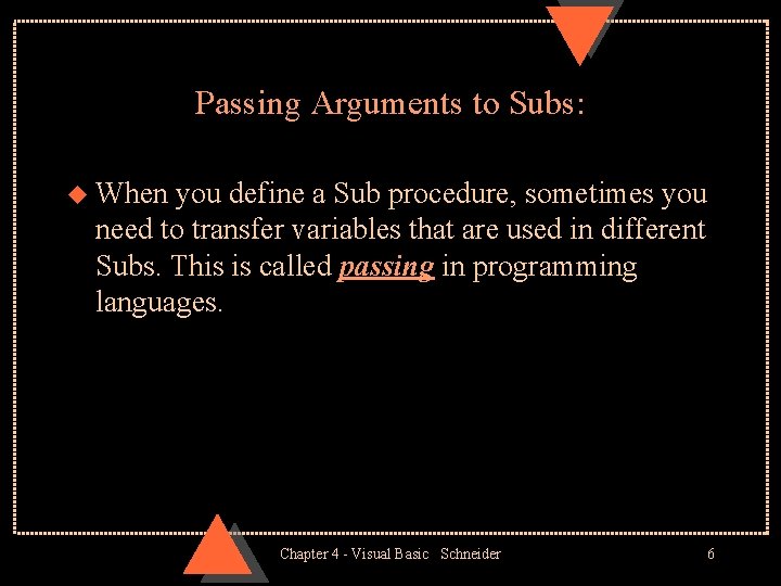Chapter 4 General Procedures Chapter 4 Visual Basic