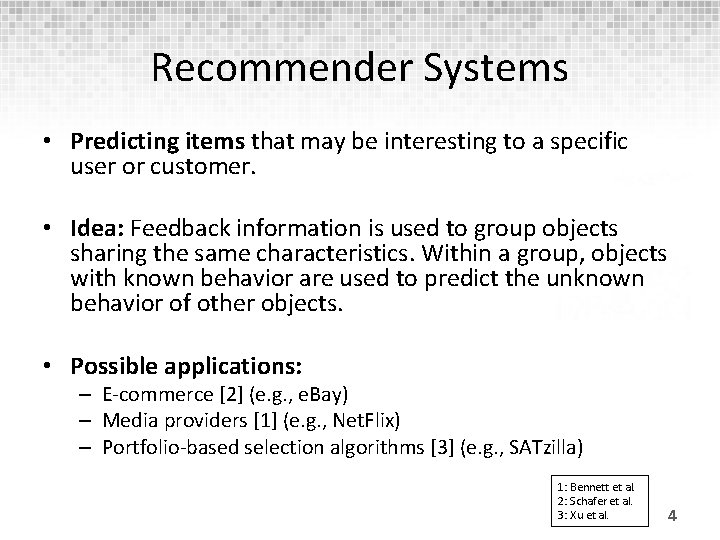 Recommender Systems • Predicting items that may be interesting to a specific user or