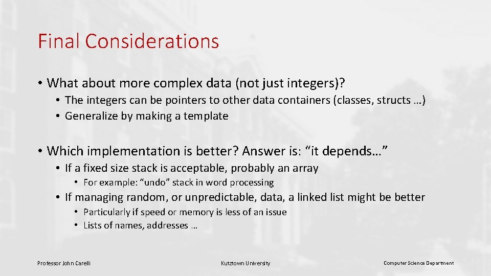 Final Considerations • What about more complex data (not just integers)? • The integers