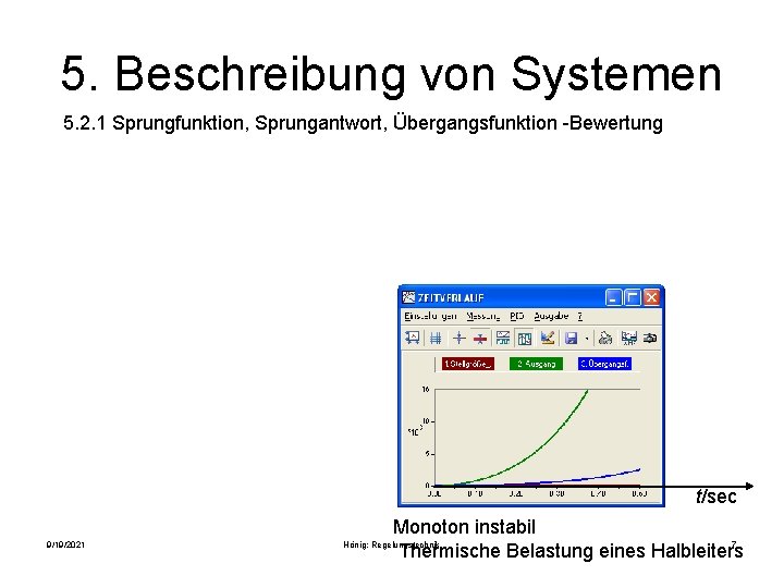 5. Beschreibung von Systemen 5. 2. 1 Sprungfunktion, Sprungantwort, Übergangsfunktion -Bewertung t/sec 9/19/2021 Monoton