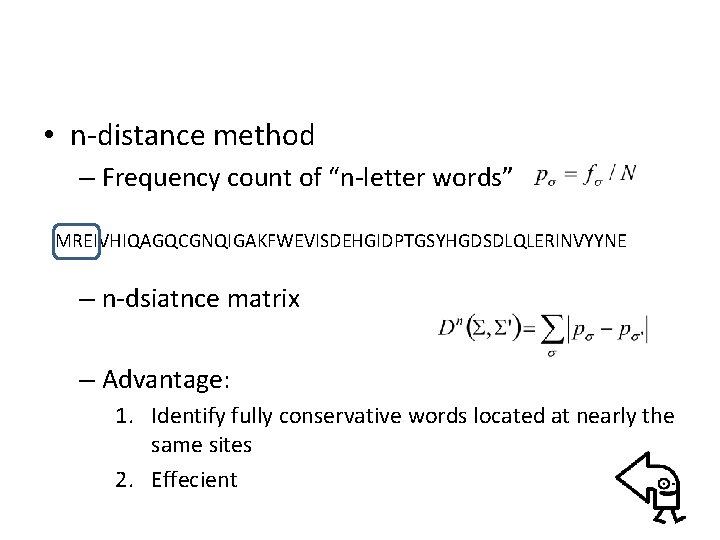  • n-distance method – Frequency count of “n-letter words” MREIVHIQAGQCGNQIGAKFWEVISDEHGIDPTGSYHGDSDLQLERINVYYNE – n-dsiatnce matrix