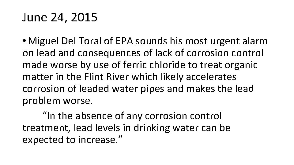 June 24, 2015 • Miguel Del Toral of EPA sounds his most urgent alarm