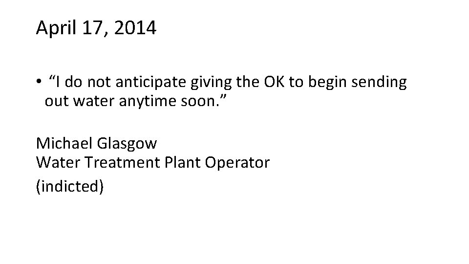 April 17, 2014 • “I do not anticipate giving the OK to begin sending