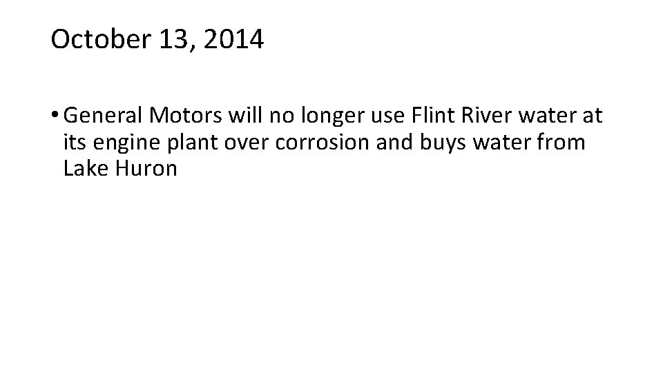 October 13, 2014 • General Motors will no longer use Flint River water at