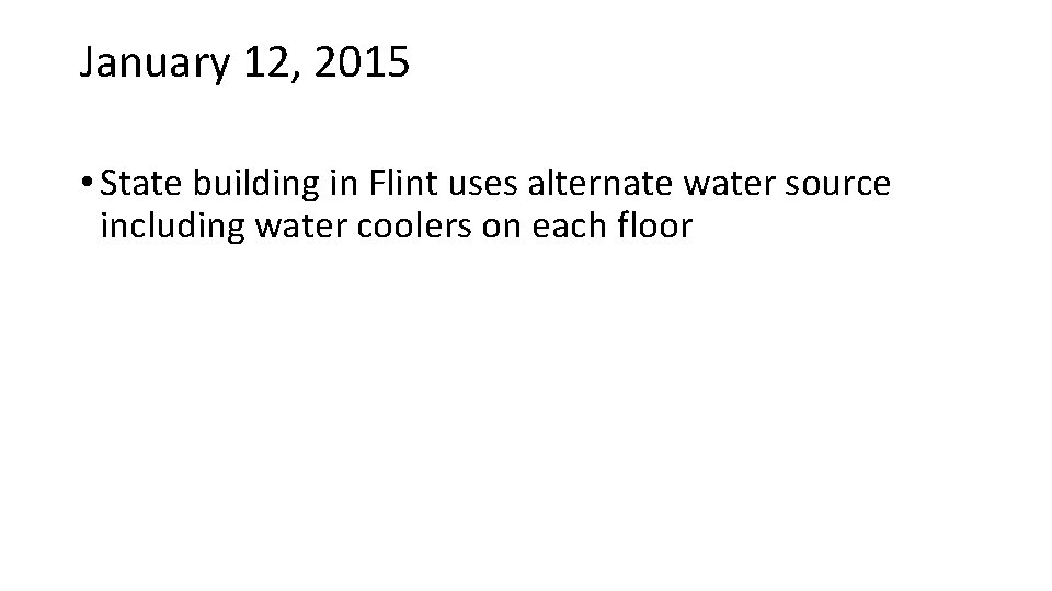 January 12, 2015 • State building in Flint uses alternate water source including water