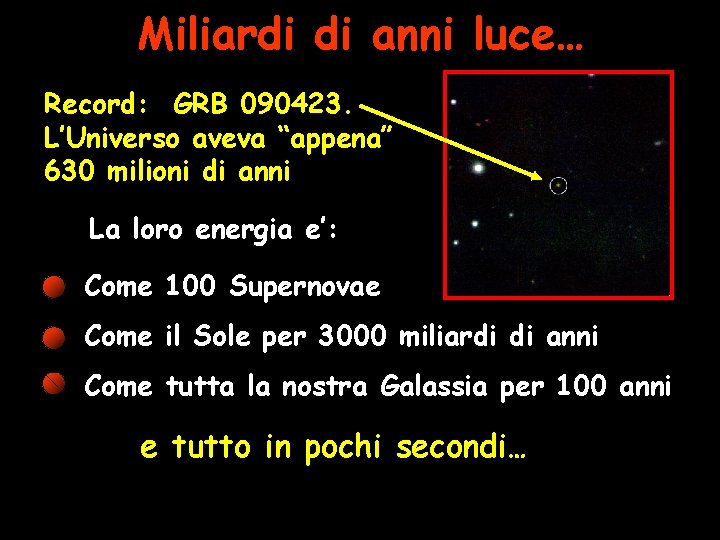 Miliardi di anni luce… Record: GRB 090423. L’Universo aveva “appena” 630 milioni di anni