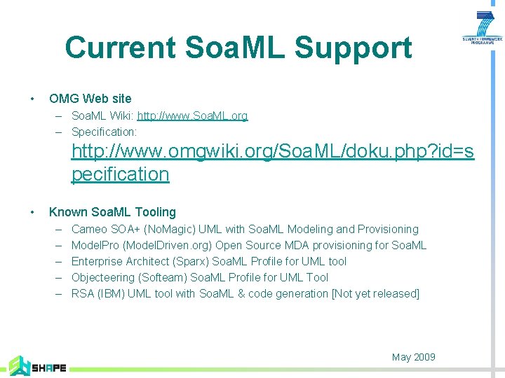 Current Soa. ML Support • OMG Web site – Soa. ML Wiki: http: //www.