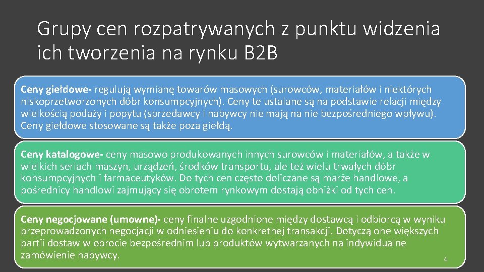 Grupy cen rozpatrywanych z punktu widzenia ich tworzenia na rynku B 2 B Ceny