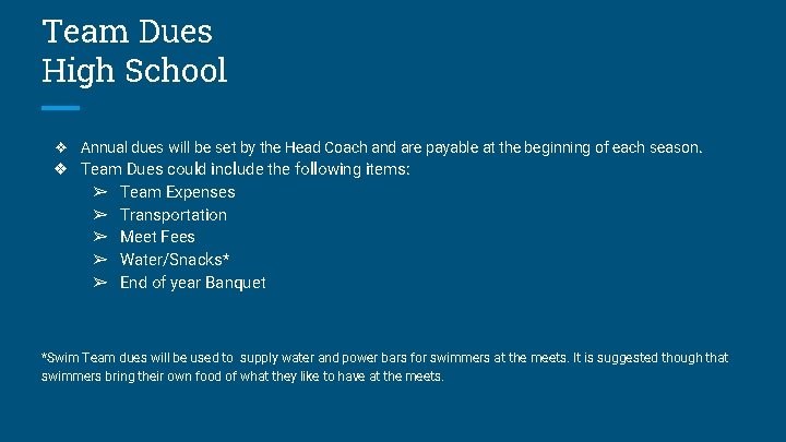 Team Dues High School ❖ Annual dues will be set by the Head Coach