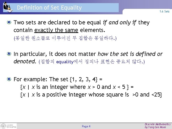 Definition of Set Equality 1. 6 Sets Two sets are declared to be equal