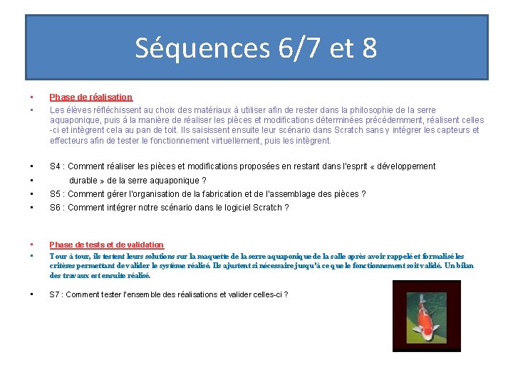 Séquences 6/7 et 8 • • Phase de réalisation Les élèves réfléchissent au choix