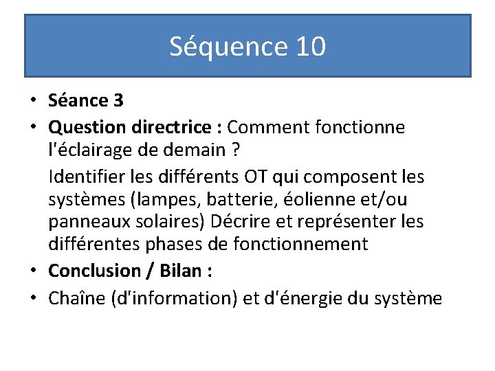 Séquence 10 • Séance 3 • Question directrice : Comment fonctionne l'éclairage de demain