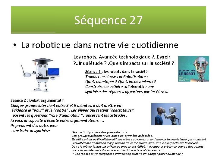 Séquence 27 • La robotique dans notre vie quotidienne Les robots. . Avancée technologique