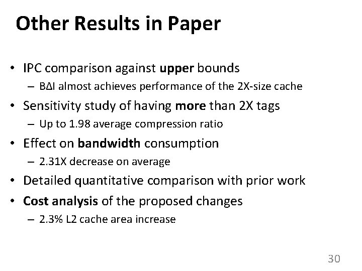 Other Results in Paper • IPC comparison against upper bounds – BΔI almost achieves