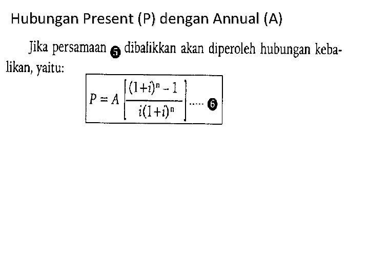 Hubungan Present (P) dengan Annual (A) 