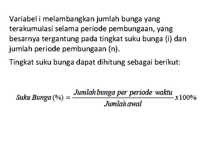 Variabel i melambangkan jumlah bunga yang terakumulasi selama periode pembungaan, yang besarnya tergantung pada