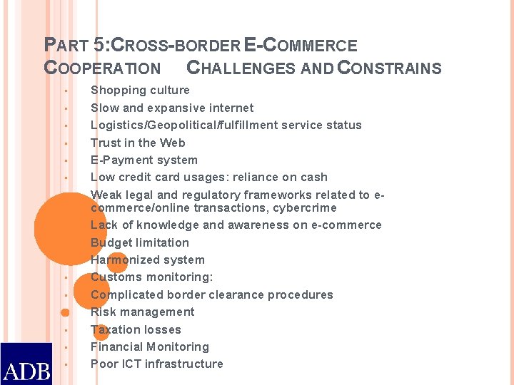 PART 5: CROSS-BORDER E-COMMERCE COOPERATION CHALLENGES AND CONSTRAINS • • • • Shopping culture
