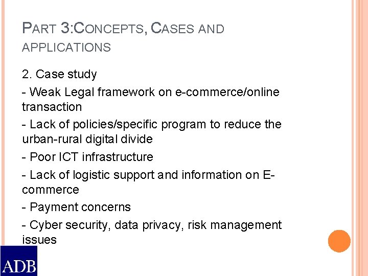 PART 3: CONCEPTS, CASES AND APPLICATIONS 2. Case study - Weak Legal framework on