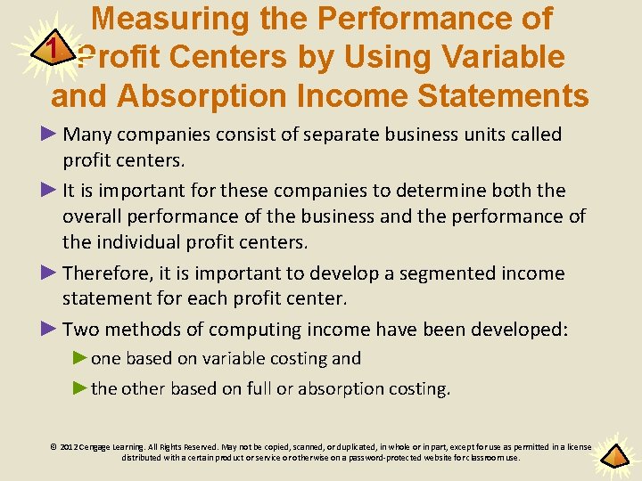 Measuring the Performance of 1 Profit Centers by Using Variable and Absorption Income Statements