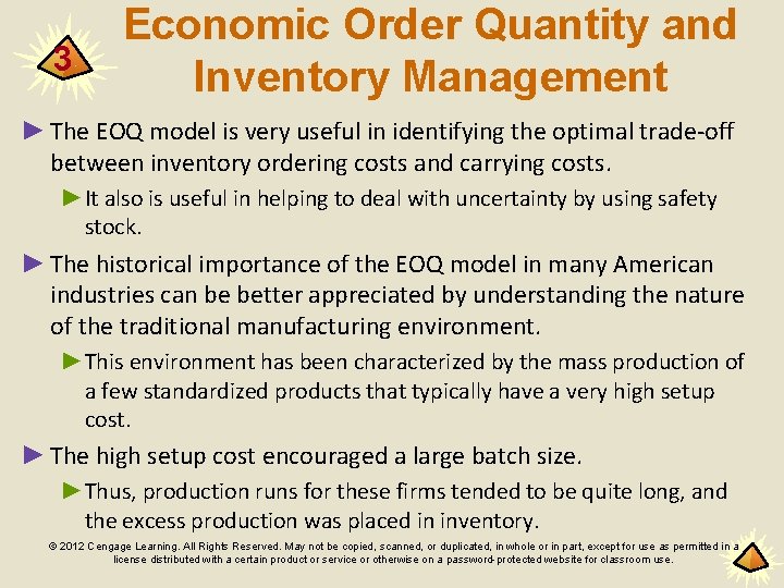 3 Economic Order Quantity and Inventory Management ► The EOQ model is very useful