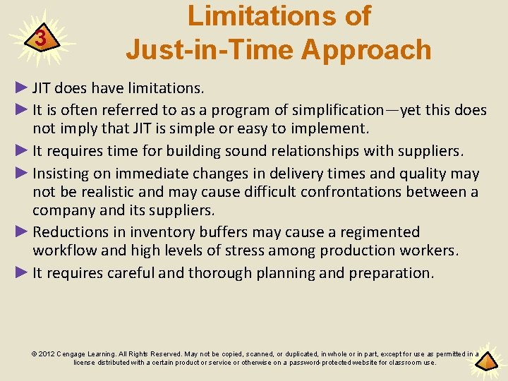 3 Limitations of Just-in-Time Approach ► JIT does have limitations. ► It is often