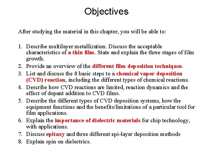 Objectives After studying the material in this chapter, you will be able to: 1.