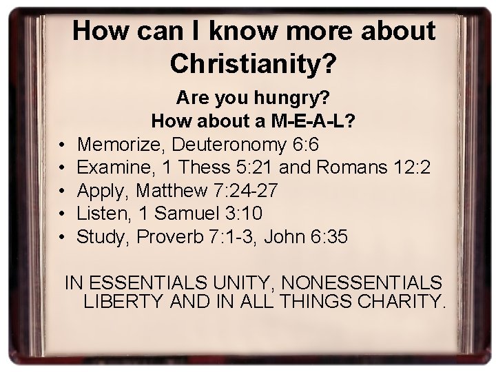 How can I know more about Christianity? • • • Are you hungry? How
