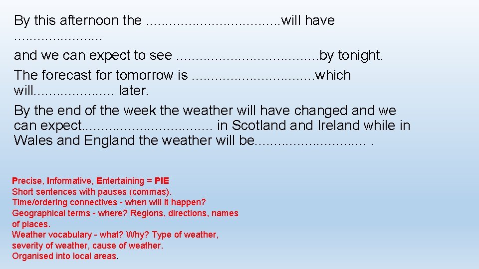 By this afternoon the. . . . . will have. . . and we