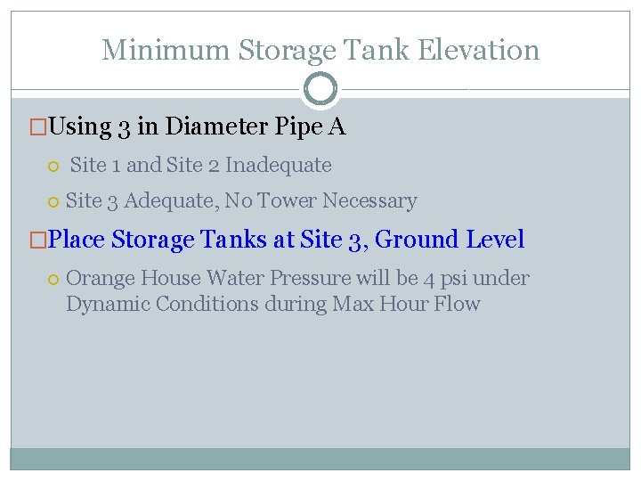 Minimum Storage Tank Elevation �Using 3 in Diameter Pipe A Site 1 and Site