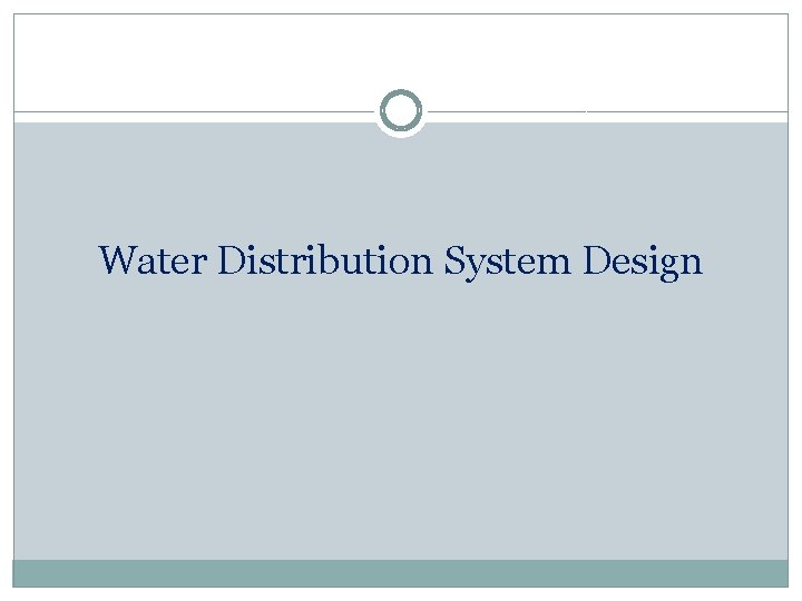 Water Distribution System Design 