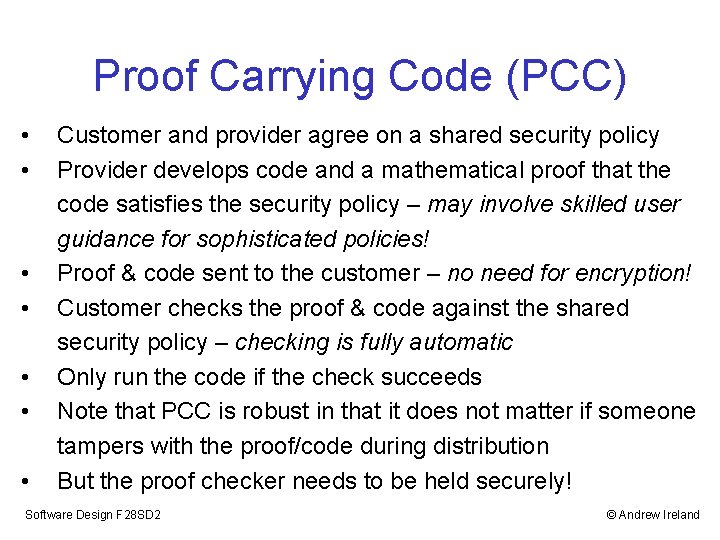 Proof Carrying Code (PCC) • • Customer and provider agree on a shared security Proof Carrying Code (PCC) • • Customer and provider agree on a shared security