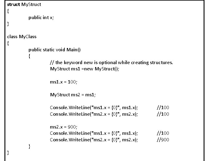 struct My. Struct { public int x; } class My. Class { public static struct My. Struct { public int x; } class My. Class { public static