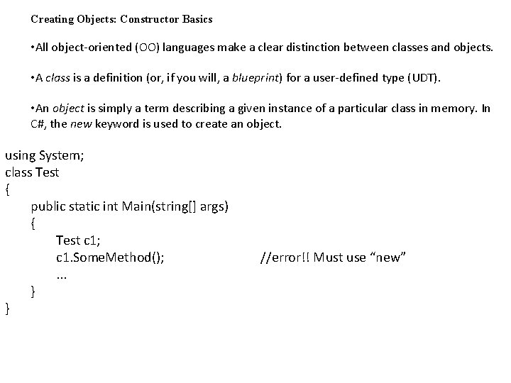 Creating Objects: Constructor Basics • All object-oriented (OO) languages make a clear distinction between Creating Objects: Constructor Basics • All object-oriented (OO) languages make a clear distinction between