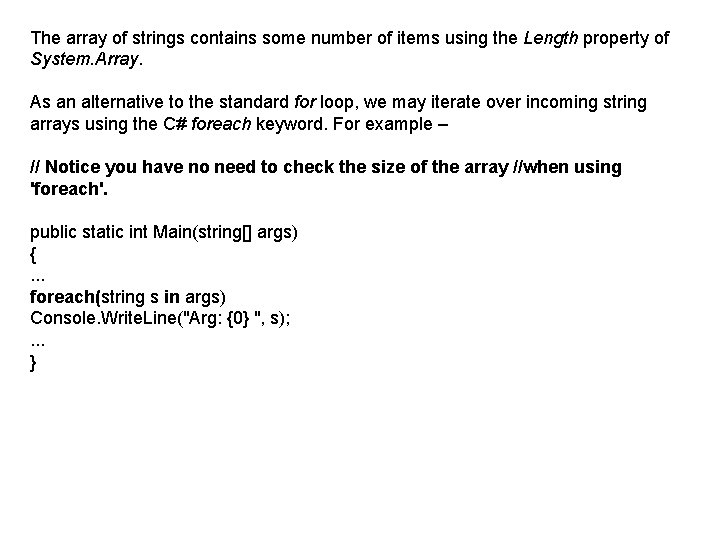 The array of strings contains some number of items using the Length property of The array of strings contains some number of items using the Length property of