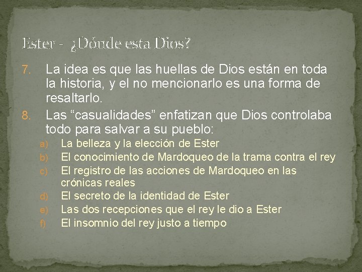 Ester - ¿Dónde esta Dios? 7. 8. La idea es que las huellas de