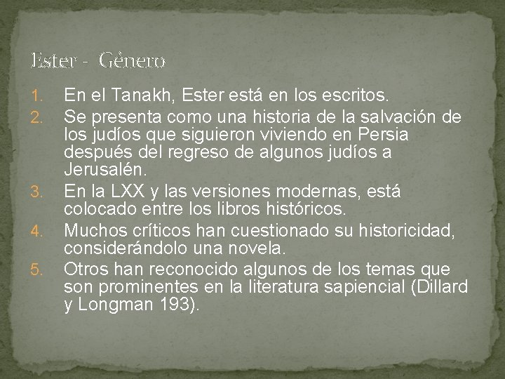 Ester - Género 1. 2. 3. 4. 5. En el Tanakh, Ester está en