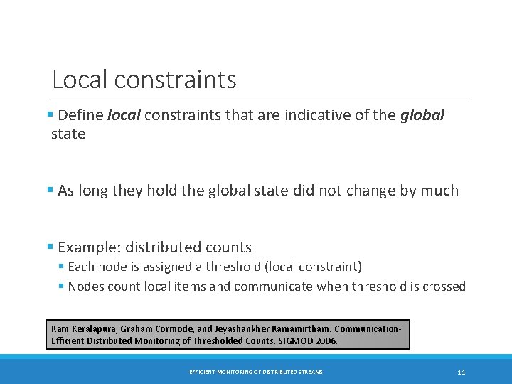 Local constraints § Define local constraints that are indicative of the global state §