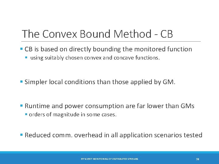 The Convex Bound Method - CB § CB is based on directly bounding the