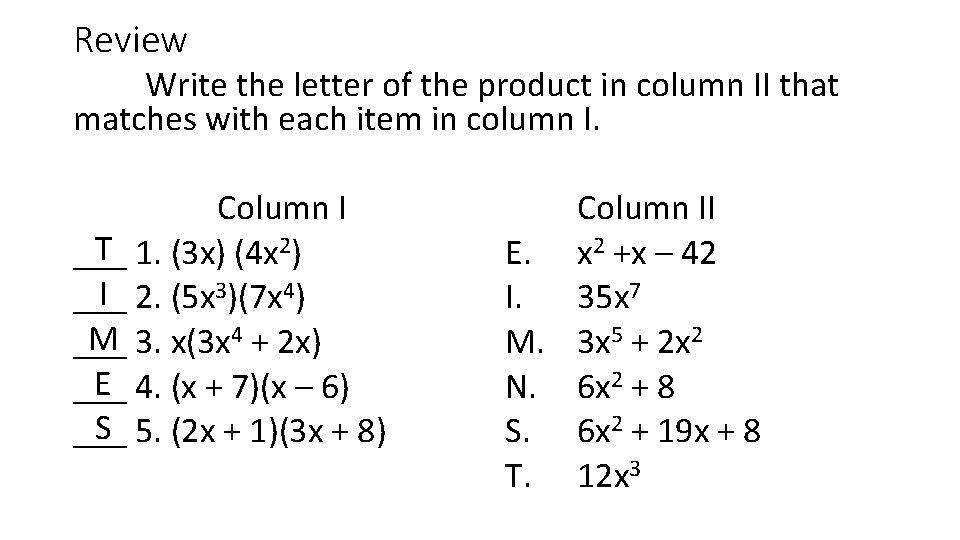 Review Write the letter of the product in column II that matches with each