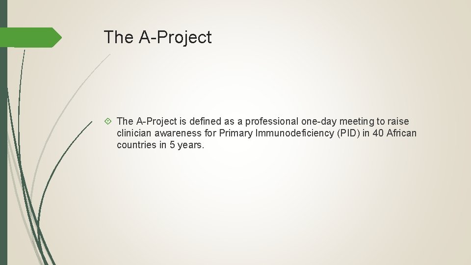 The A-Project is defined as a professional one-day meeting to raise clinician awareness for