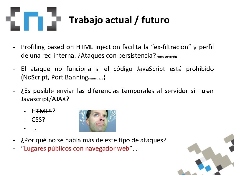 Whoam. I Trabajo actual / futuro - Profiling based on HTML injection facilita la