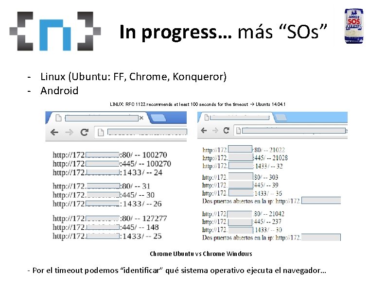 Whoam. I más “SOs” In progress… - Linux (Ubuntu: FF, Chrome, Konqueror) - Android